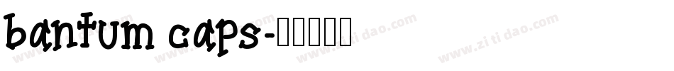 bantum caps字体转换